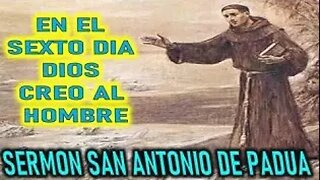 SAN ANTONIO DE PADUA EN EL SEXTO DIA DIOS CREO AL HOMBRE