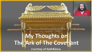 My Thoughts on The Ark of The Covenant (Courtesy of Nath&Zeus) [With Bloopers]