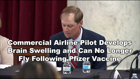 Commercial Airline Pilot Develops Brain Swelling and Can No Longer Fly Following Pfizer Vaccine