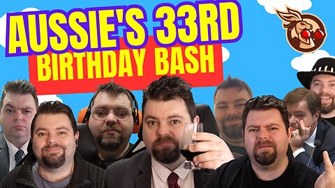 Aussie's 33rd Birthday Bash