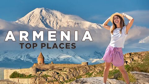 7 Best Places To Visit In Armenia