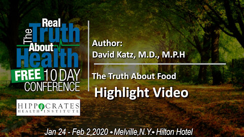The Truth About Food - David Katz, M.D. - Highlight Video