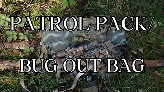 Patrol Pack - Bug Out Bag Contents!