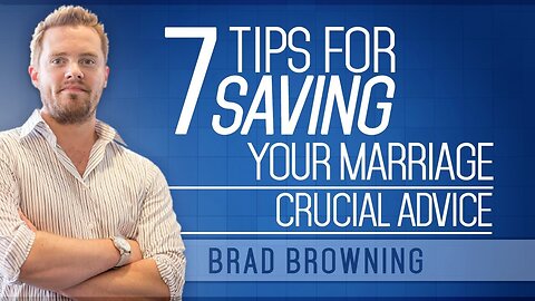 7 Tips For Saving Your Marriage (Don't Ignore This Crucial Advice!)