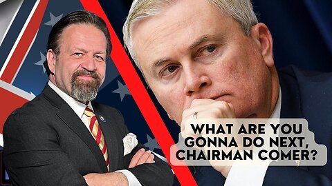 What are you gonna do next, Chairman Comer? Sebastian Gorka on AMERICA First