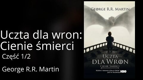 (Mako) Uczta dla wron: Cienie śmierci Część 1/2, Cykl: Pieśń Lodu i Ognia (tom 4.1) - George Martin