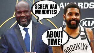 Shaq SLAMS Vaccine Mandates | Why Didn't He Say This About Kyrie Irving?