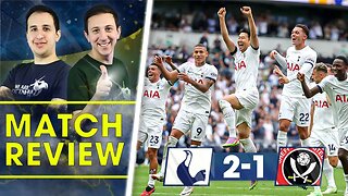 Spurs LATE LATE Show Provides A REMARKABLE Comeback! Tottenham 2-1 Sheff Utd [MATCH REVIEW STREAM]