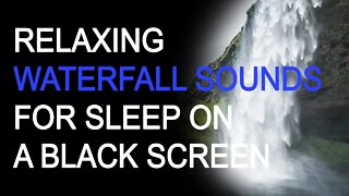 Relaxing Waterfall Sounds for Sleep | 10 Hours | Black Screen