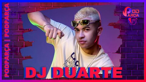DJ DUARTE - PODPARÇA #061
