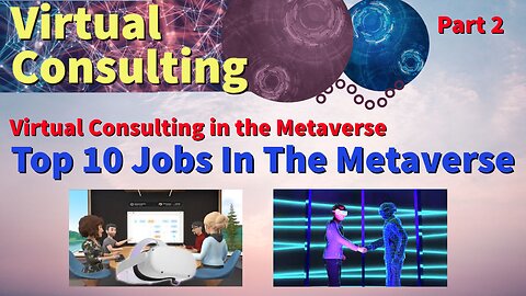 Top 10 Jobs In The Metaverse | Jobs In The Metaverse | Virtual Consulting in the Metaverse | Part 2