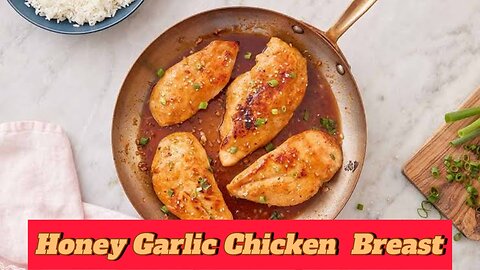 12 MINUTE Honey Garlic Chicken Breast