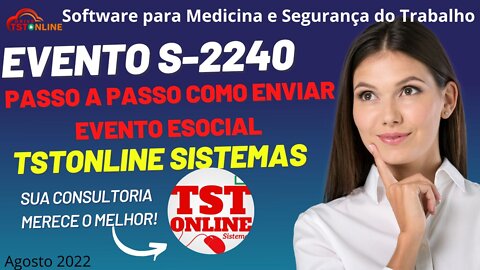 EVENTO S 2240 eSocial passo a passo como enviar evento Atualizado Agosto 2022