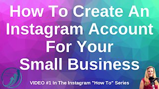 How To Create An Instagram Account For Your Small Business