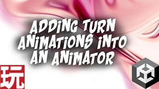 Smooth Turning Animation Set up for Unity
