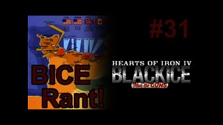 Hearts of Iron IV Black ICE - Germany 31 Special Rant Episode of BICE