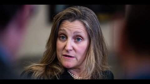 Freeland's Tone-Deaf Statements & Trudeau's Mansion Plans