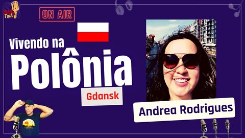ANDREA RODRIGUES | Gdansk | Vivendo na Polônia | MultiTalk Podcast #35