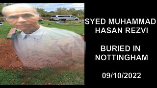 Burial of Late Syed Muhammad Hasan Rezvi in Highwood Cemetery Bulwell Nottingham on 9th October 2022