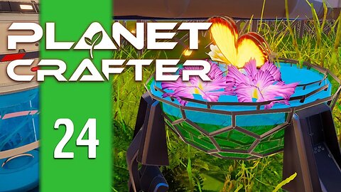 THE B00BL35S FARMER! - Planet Crafter - E24