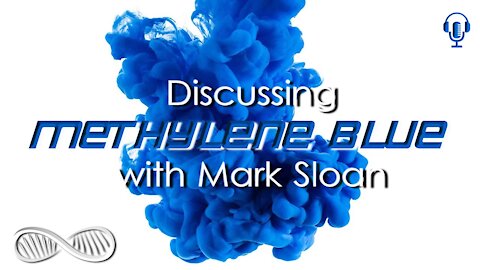 Methylene Blue - A safe, effective, and affordable biohack [Mark Sloan Interview]