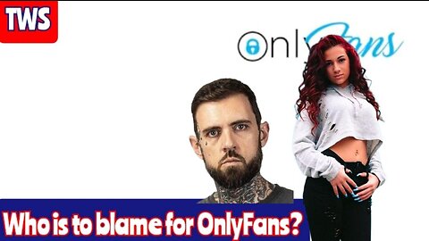 Who Is To Blame For The Success Of OnlyFans