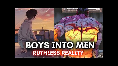 4 things that turn boys into men