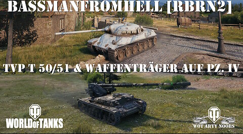 TVP T 50/51 & Waffenträger auf Pz IV - BassmanFromHell [RBRN2]