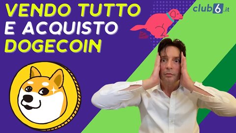 VENDO TUTTO e COMPRO DOGECOIN!? SEI SICURO DI FARE LA COSA GIUSTA? | Morris Crypto | Dogecoin italia