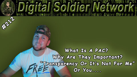#212. What Is A PAC? Why Are They Important? “Transparency Or It’s Not For Me” Or You.