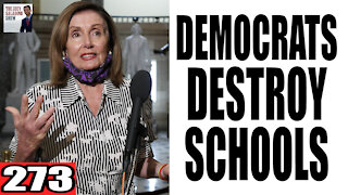 273. Democrats DESTROY Schools