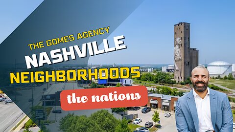 Discovering Nashville's Best Neighborhoods - The Nations | The Gomes Agency | Nashville Real Estate