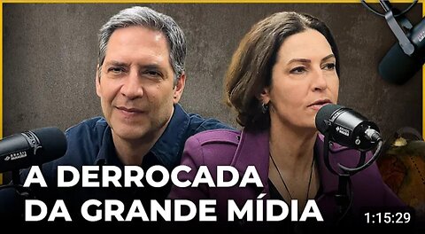 A DERROCADA DA GRANDE MÍDIA | Conversa Paralela com Lacombe e Cristina Graeml