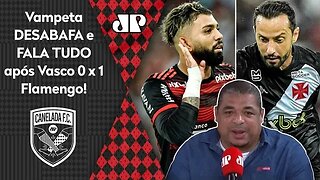 "COMO É QUE PODE? Eu TAVA VENDO esse Vasco x Flamengo e..." Vampeta FALA TUDO!