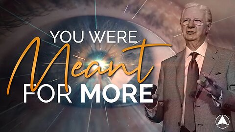 You Were Meant For More!