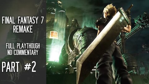 Final Fantasy VII Remake | Part 2 No Commentary Gameplay FF7r Full Playthrough