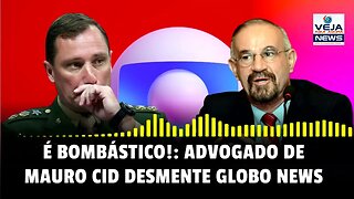 ADVOGADO DE MAURO CID DESMENTE FAKE NEWS DA GLOBO NEWS “É INJUSTO O QUE VOCÊS ESTÃO FAZENDO”