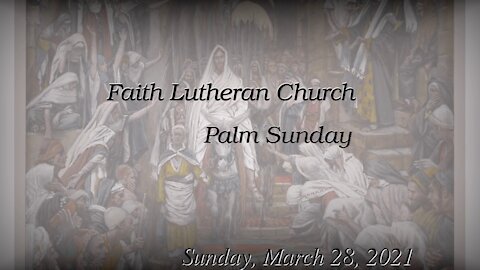 Mar 28, 2021 Palm Sunday