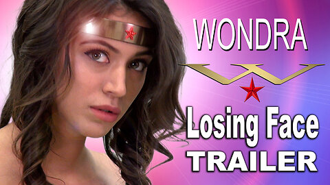 "Wondra 7: Losing Face" Trailer