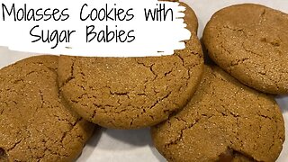 Molasses Cookies with Sugar Babies