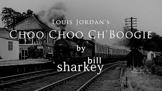 Choo Choo Ch' Boogie - Louis Jordan (cover-live by Bill Sharkey)
