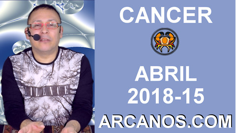 CANCER ABRIL 2018-15-8 al 14 Abr 2018-Amor Solteros Parejas Dinero Trabajo-ARCANOS.COM