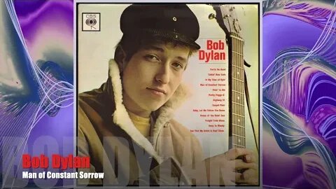 🎵Bob Dylan - Man of Constant Sorrow