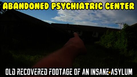 Abandoned Psychiatric hospital asylum for the mentally ill, insane (Old video)