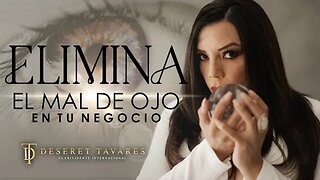 Elimina El Mal De Ojo En Tu Negocio | Deseret Tavares