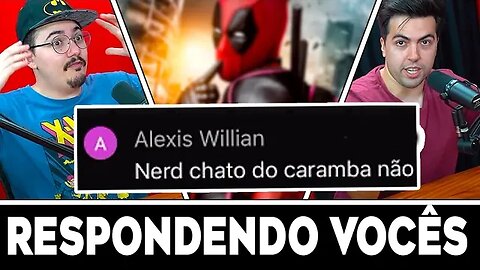 O CLIMA ESQUENTOU!! RESPONDENDO OS COMENTARIOS DE VOCÊS! - The Nerds Podcast #044