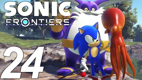 SPIDERS AND FISHING | Sonic Frontiers Let's Play - Part 24