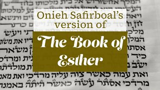 The Book of Esther (by Onieh Safirboal)