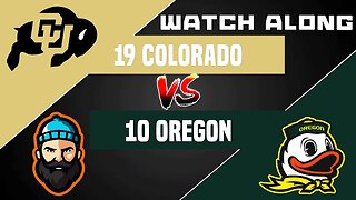 #19 Colorado vs #10 Oregon | Watch Along