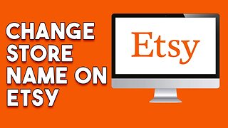 How To Change Store Name On Etsy